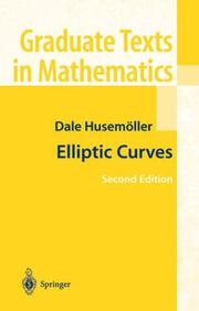Elliptic Curves (Graduate Texts in Mathematics) by Dale Husemöller