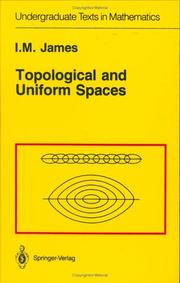 Cover of: Topological and uniform spaces by I. M. James