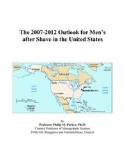 Cover of: The 2007-2012 Outlook for Mens after Shave in the United States by Philip M. Parker