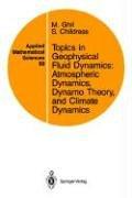 Cover of: Topics in geophysical fluid dynamics: atmospheric dynamics, dynamo theory, and climate dynamics