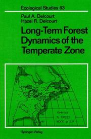 Long-term forest dynamics of the temperate zone by Paul A. Delcourt
