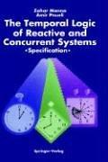Cover of: The Temporal Logic of Reactive and Concurrent Systems by Zohar Manna, Amir Pnueli