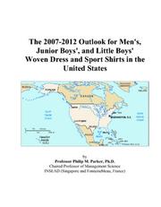 The 2007-2012 Outlook for Men/s, Junior Boys/, and Little Boys/ Woven Dress and Sport Shirts in the United States