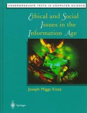 Ethical and social issues in the information age by Joseph Migga Kizza