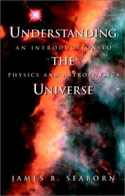 Cover of: Understanding the Universe: An Introduction to Physics and Astrophysics