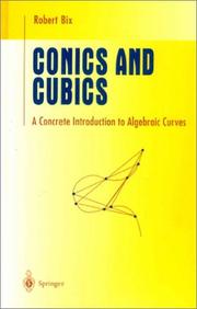 Cover of: Conics and cubics: a concrete introduction to algebraic curves
