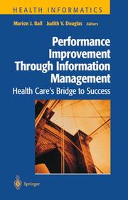 Cover of: Performance improvement through information management: health care's bridge to success