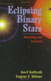 Cover of: Eclipsing binary stars: modeling and analysis