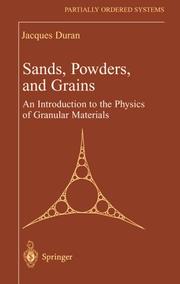 Cover of: Sands, powders, and grains: an introduction to the physics of granular materials