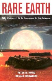 Cover of: Rare Earth: Why Complex Life is Uncommon in the Universe