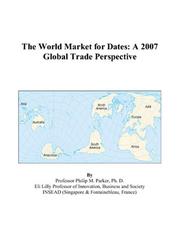 Cover of: The World Market for Dates: A 2007 Global Trade Perspective