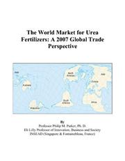 Cover of: The World Market for Urea Fertilizers: A 2007 Global Trade Perspective