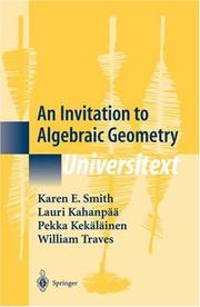 Cover of: An Invitation to Algebraic Geometry by Karen E. Smith, Lauri Kahanpää, Pekka Kekäläinen, William Traves
