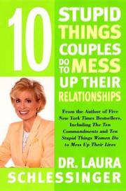 Cover of: Ten Stupid Things Couples Do to Mess Up Their Relationships by Laura C. Schlessinger, Laura C. Schlessinger