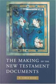 The making of the New Testament documents by E. Earle Ellis