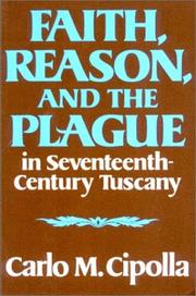 Cover of: Faith, reason, and the plague in seventeenth-century Tuscany by Carlo Maria Cipolla