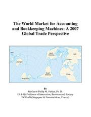 Cover of: The World Market for Accounting and Bookkeeping Machines: A 2007 Global Trade Perspective
