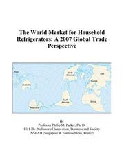 Cover of: The World Market for Household Refrigerators | Philip M. Parker
