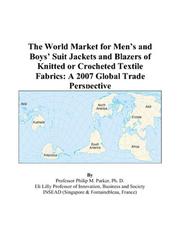 Cover of: The World Market for Mens and Boys Suit Jackets and Blazers of Knitted or Crocheted Textile Fabrics | Philip M. Parker