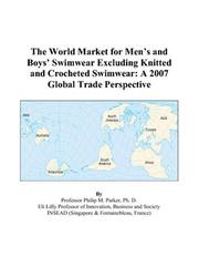Cover of: The World Market for Mens and Boys Swimwear Excluding Knitted and Crocheted Swimwear | Philip M. Parker
