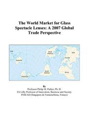 Cover of: The World Market for Glass Spectacle Lenses by Philip M. Parker