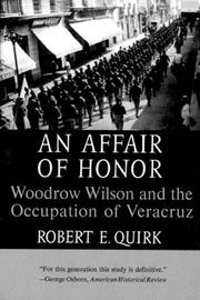 Cover of: Affair of Honor Woodrow Wilson and the Occupation of Veracruz by Robert E. Quirk