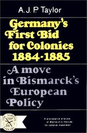 Cover of: Germany's first bid for colonies, 1884-1885 by A. J. P. Taylor