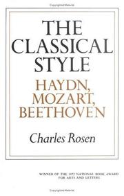 The classical style: Haydn, Mozart, Beethoven by Charles Rosen