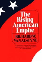 Cover of: The rising American empire by Richard Warner Van Alstyne
