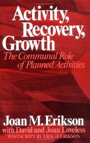 Activity, Recovery, Growth by Joan M. Erikson