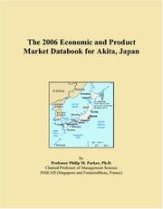 Cover of: The 2006 Economic and Product Market Databook for Akita, Japan | Philip M. Parker