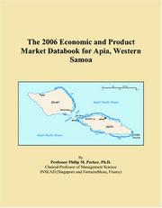 Cover of: The 2006 Economic and Product Market Databook for Apia, Western Samoa | Philip M. Parker