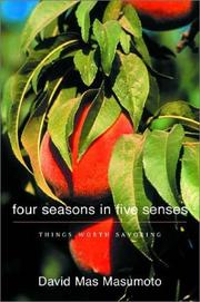 Four Seasons in Five Senses by David Mas Masumoto