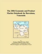Cover of: The 2006 Economic and Product Market Databook for Barcelona, Venezuela | Philip M. Parker