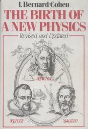 The birth of a new physics by I. Bernard Cohen