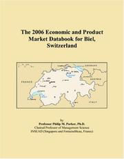 Cover of: The 2006 Economic and Product Market Databook for Biel, Switzerland | Philip M. Parker