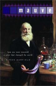 Cover of: Mauve: How One Man Invented a Color That Changed the World