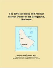 Cover of: The 2006 Economic and Product Market Databook for Bridgetown, Barbados | Philip M. Parker