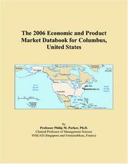 Cover of: The 2006 Economic and Product Market Databook for Columbus, United States | Philip M. Parker