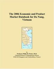 Cover of: The 2006 Economic and Product Market Databook for Da Nang, Vietnam | Philip M. Parker