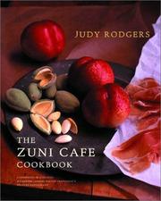 Cover of: The Zuni Cafe Cookbook by Judy Rodgers, Gerald Asher