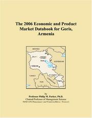Cover of: The 2006 Economic and Product Market Databook for Goris, Armenia | Philip M. Parker