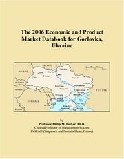 Cover of: The 2006 Economic and Product Market Databook for Gorlovka, Ukraine | Philip M. Parker