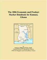 Cover of: The 2006 Economic and Product Market Databook for Kumasi, Ghana | Philip M. Parker