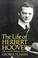 Cover of: Life of Herbert Hoover