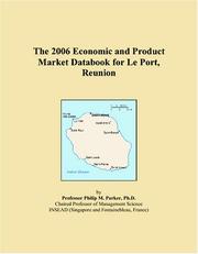 Cover of: The 2006 Economic and Product Market Databook for Le Port, Reunion | Philip M. Parker