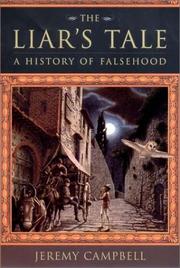Cover of: The Liar's Tale: A History of Falsehood