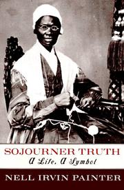 Cover of: Sojourner Truth: A Life, a Symbol