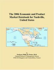 Cover of: The 2006 Economic and Product Market Databook for Nashville, United States | Philip M. Parker