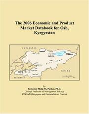 Cover of: The 2006 Economic and Product Market Databook for Osh, Kyrgyzstan | Philip M. Parker